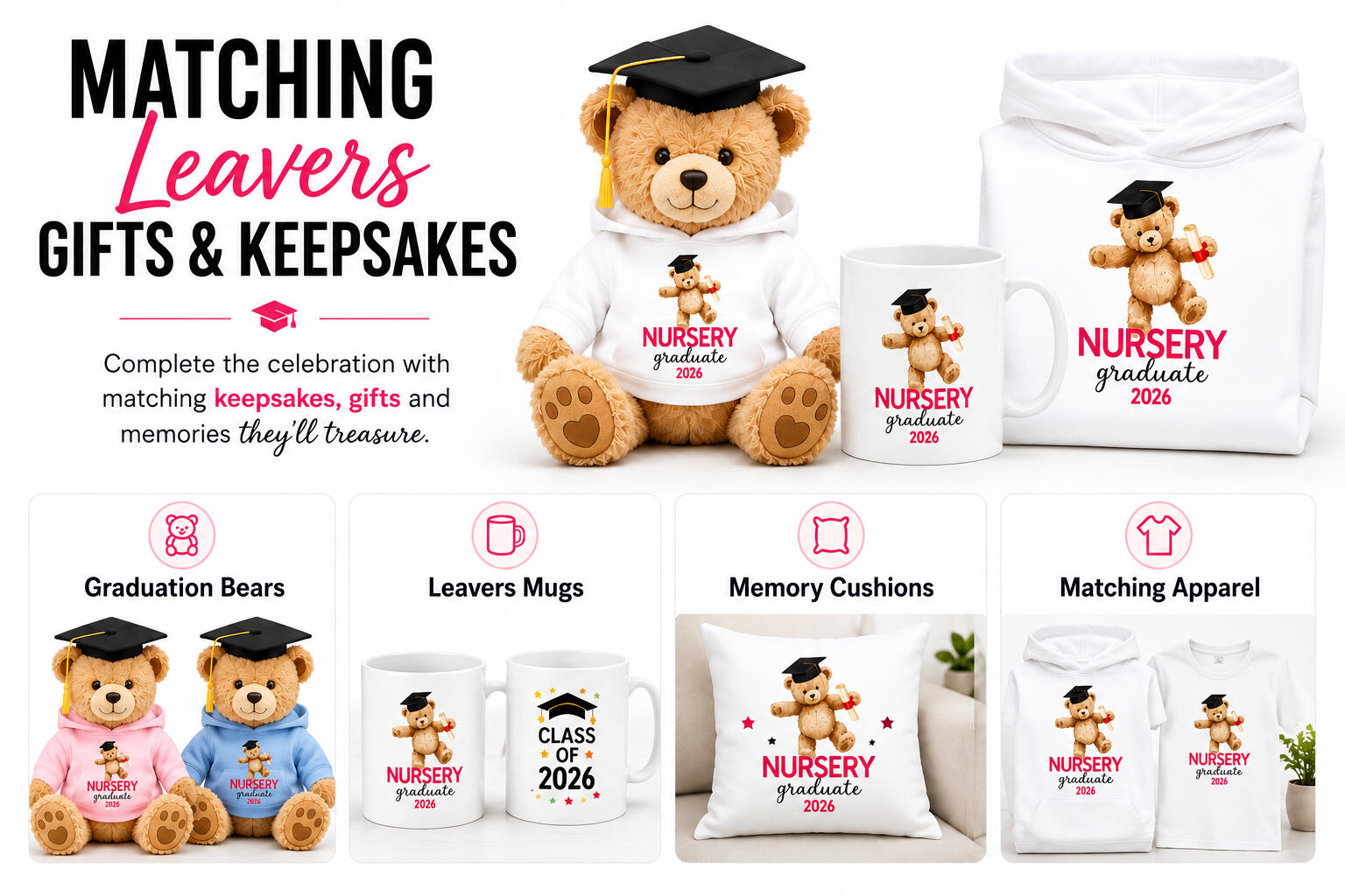 Coordinated nursery leavers gifts and keepsakes including graduation bears, mugs, cushions and matching apparel, designed to celebrate children's nursery milestones and achievements.